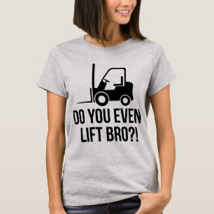 Lift ihr sogar Bro? T-Shirt