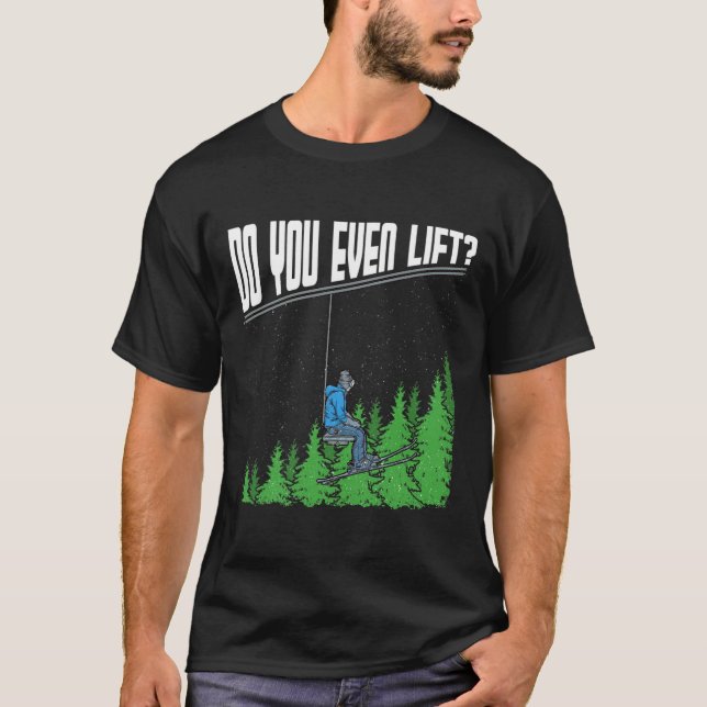 Lift ihr sogar den sonnigen Sessellift Ski Snowbo T-Shirt (Vorderseite)