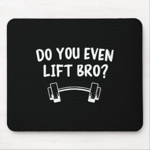 Lift ihr sogar die Bro-Bodybuilding und hebt den s Mousepad