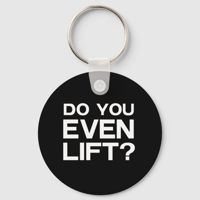 Lift ihr sogar? schlüsselanhänger (Vorderseite)