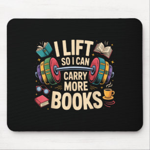Lift kann mehr Bücher tragen Lesestoff Humor Gym Mousepad