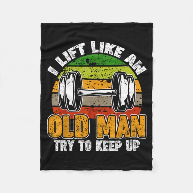 Lift Like An Old Man, Gym Fitness Men Quotes Bodyb Fleecedecke (Vorderseite)