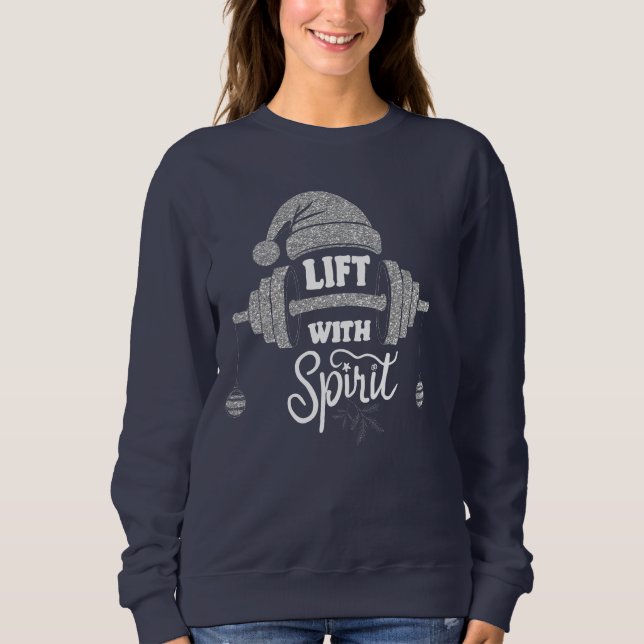 Lift mit Spirit Holiday Gym Inspiration Sweatshirt (Vorderseite)