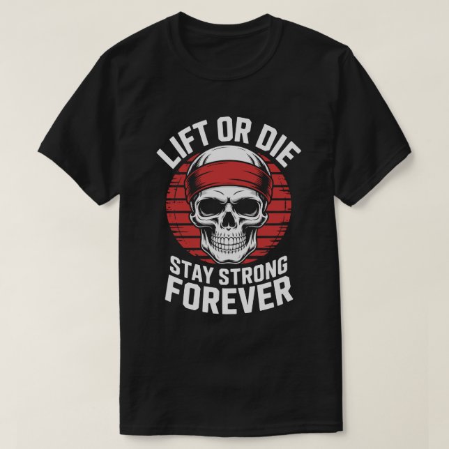 Lift or Die Skull Fitness Motivation Tee (Design vorne)