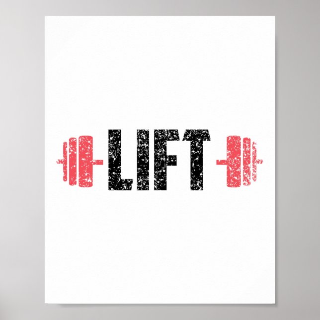 Lift Weightlifting Gym Lifting Workout  Poster (Vorne)