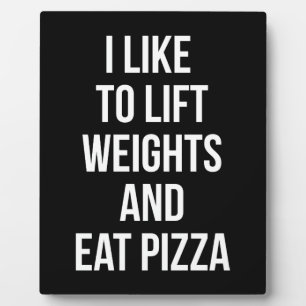 Lift Weights and Eat Pizza - Carbs - Funny Novelty Fotoplatte