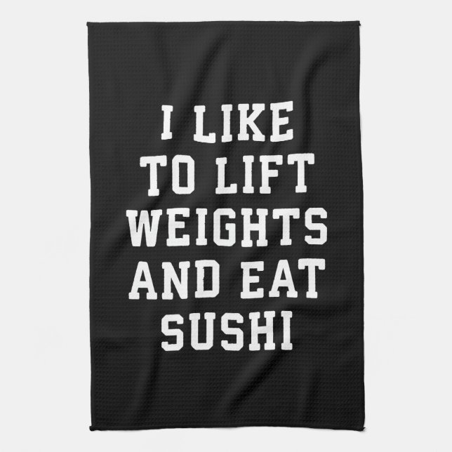 Lift Weights and Eat Sushi - Funny Carbs Novelty Geschirrtuch (Vertikal)