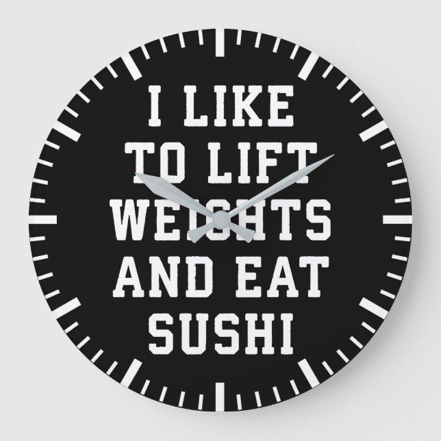 Lift Weights and Eat Sushi - Funny Carbs Novelty Große Wanduhr (Vorderseite)