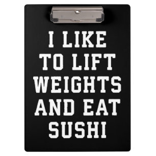 Lift Weights and Eat Sushi - Funny Carbs Novelty Klemmbrett