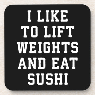 Lift Weights and Eat Sushi - Funny Carbs Novelty Untersetzer