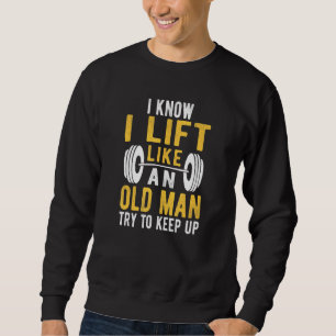 Lift wie Fitness des alten Mannes Sweatshirt