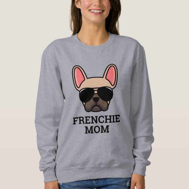 Light Fawn French Bulldog Frenchie Dog Mama Sweatshirt (Vorderseite)