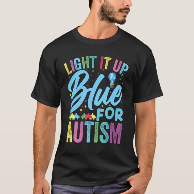 Light It Up Blue Autismus-Bewusstsein T-Shirt (Vorderseite)