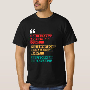 "Light Traves schneller als sound" Funny T - Shirt