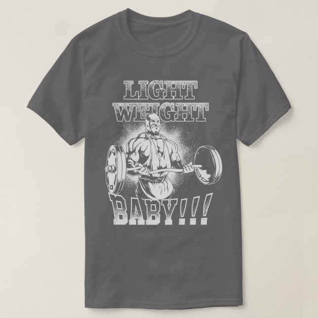 Light Weight Baby Barbell Bicep Curl Gym Motivatio T-Shirt (Design vorne)