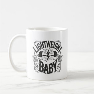 Light Weight Baby - Bodybuilding Gym Motivierend Kaffeetasse