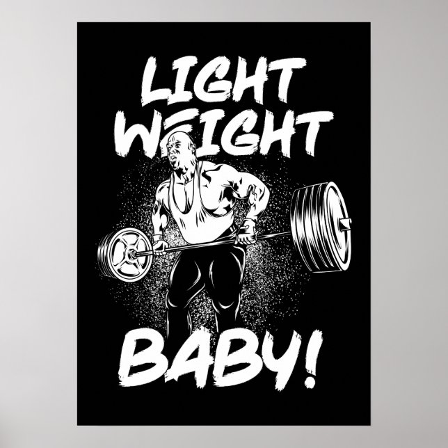 Light Weight Baby - Gym Workout Bodybuilding Poste Poster (Vorne)
