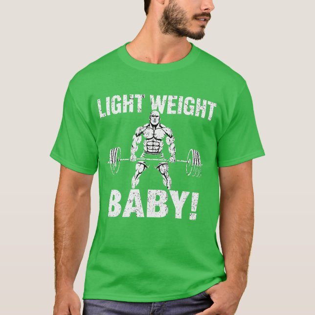 Light Weight Baby (Ronnie Coleman) T-Shirt (Vorderseite)
