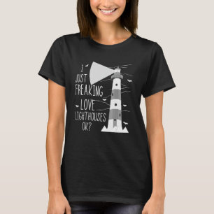 Lighthouse I just Freaking Liebe Segeln Leben Seas T-Shirt