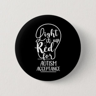 Lighting It Up Red for Autismus Awareness Acceptan Button
