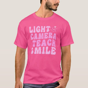 Lights Camera Teach Smile Lehrer Inspiration (O T-Shirt