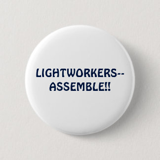 Lightworkers--Bauen Sie zusammen! Knopf Button