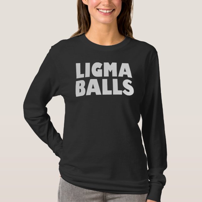 Ligma Balls Funny Meme T-Shirt (Vorderseite)