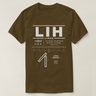 Lihue Airport LIH T - Shirt