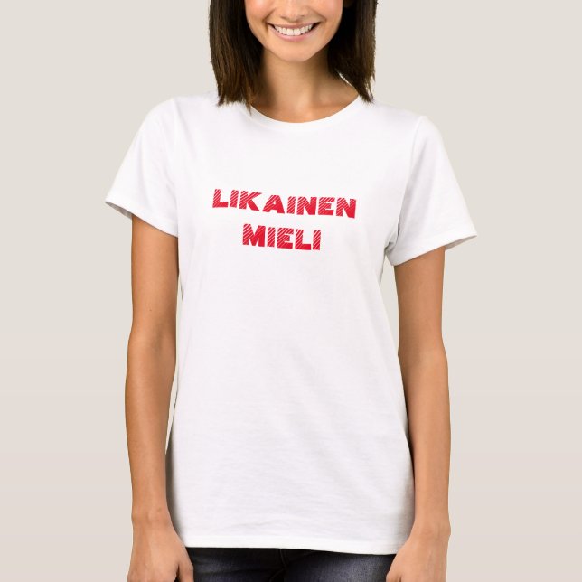 Likainen Mieli - Dirty Mind auf Finnisch T-Shirt (Vorderseite)