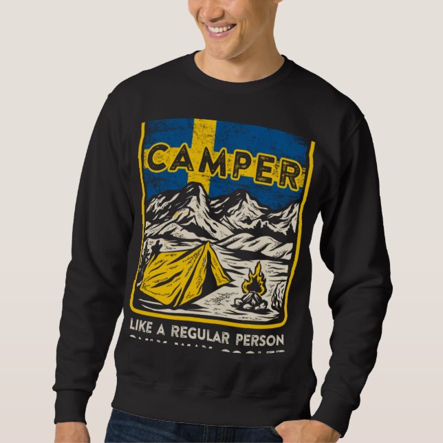 Like a Regular Person Only Cooler Swedish Camper Sweatshirt (Vorderseite)