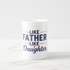 Like Father Like Daughter Text Design Prozellantasse