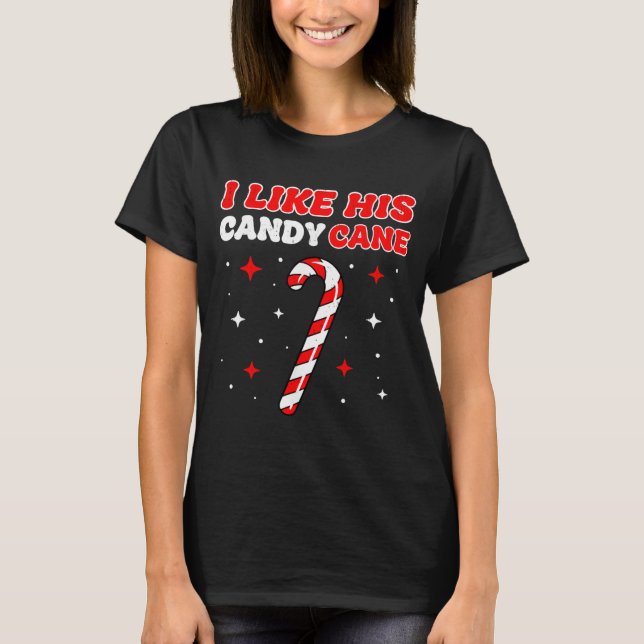 Like His Candy Cane Her Peppermint Candies Christm T-Shirt (Vorderseite)