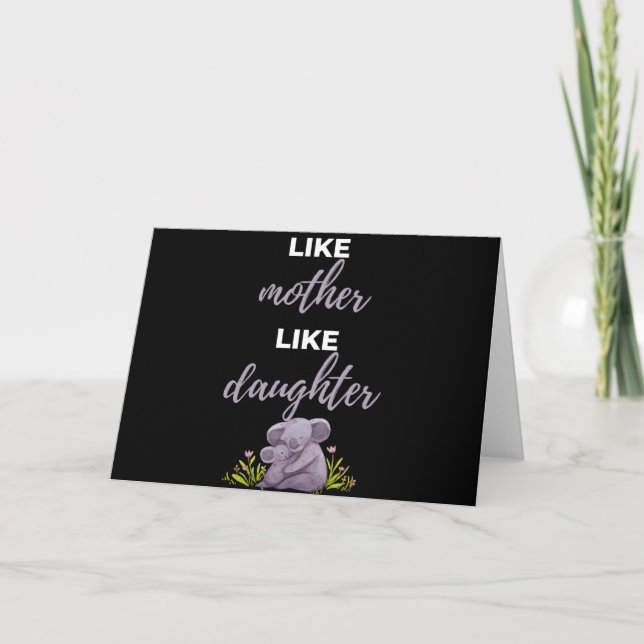 Like Mother Like Daughter Karte (Vorderseite)
