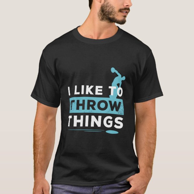 Like To Throw Things Track Field Discus Athlete T-Shirt (Vorderseite)