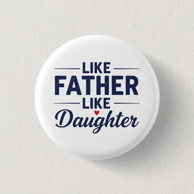 Like Vater Like Tochter Textdesign Button (Vorderseite)
