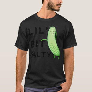 Lil Bit Salty Pickle Cucumber Zeichnend - Funny Mo T-Shirt
