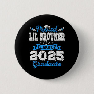 Lil Brother 2025 Abschluss Proud Lil Brother Cl O Button