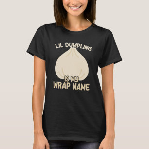 Lil Dumpling Asian Dim Sum Joke Food Theme T-Shirt