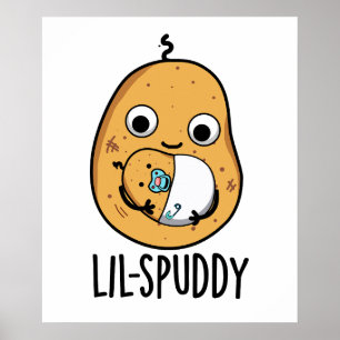 Lil Spuddy Funny Potato Pun Poster