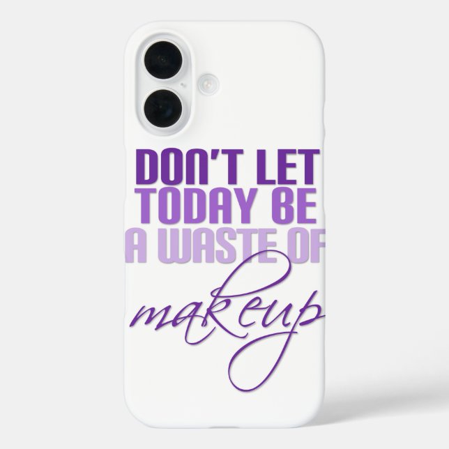 Lila Don lasse heute nicht als Makeup Case-Mate iPhone Hülle (Rückseite)