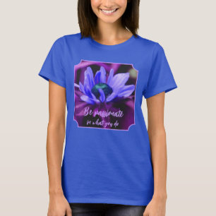 Lila Gänseblümchen-Leidenschaftszitat Inspirierend T-Shirt