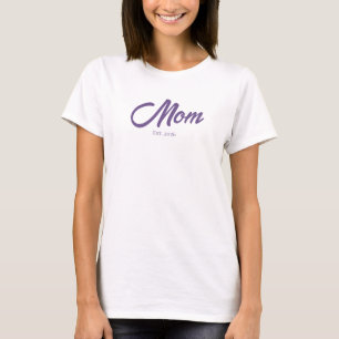 Lila Schriftart Mom Etabliert T-Shirt