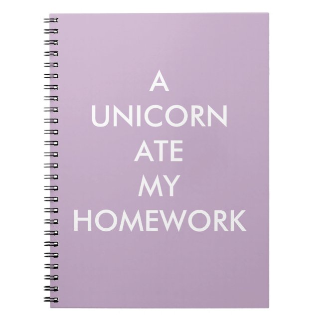 Lilac A UNICORN ATE MY HAUSAUFGABEN Notebook Notizblock (Vorderseite)