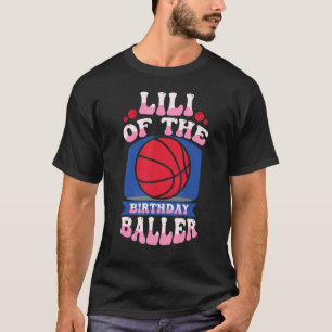 Lili des Geburtstags Baller Basketball Theme Bday T-Shirt