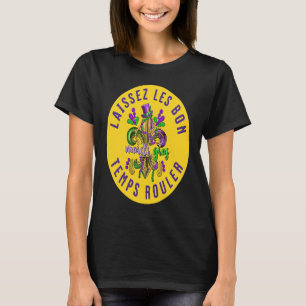 Lilie Laissez Les Bon Temps Rouler Mardi Gr T-Shirt