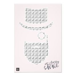 Lil'Inspirations #29 - Be A Classy Savage Fotodruck