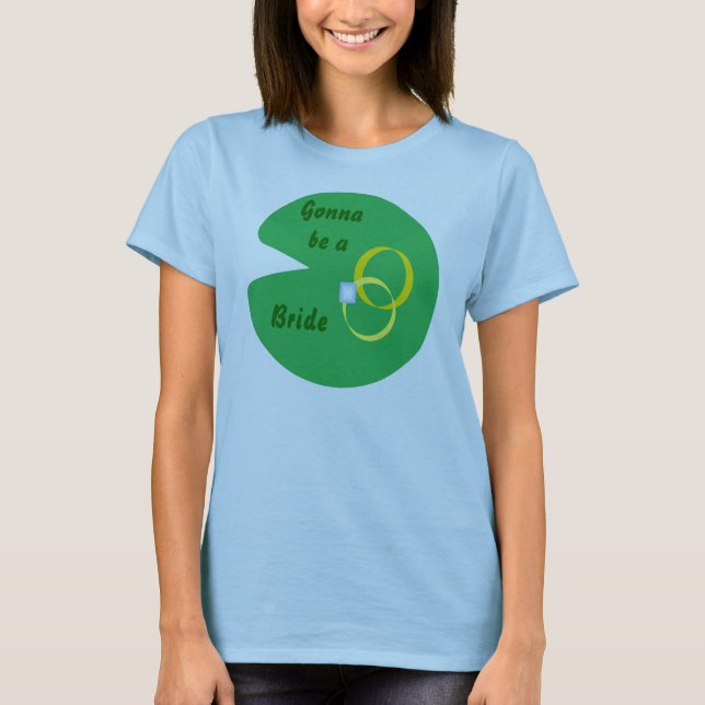 Lily Pad Wedding - Eine Braut T-Shirt (Vorderseite)
