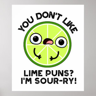 Lime-Witze magst du nicht, ich bin sauer-ry Frucht Poster