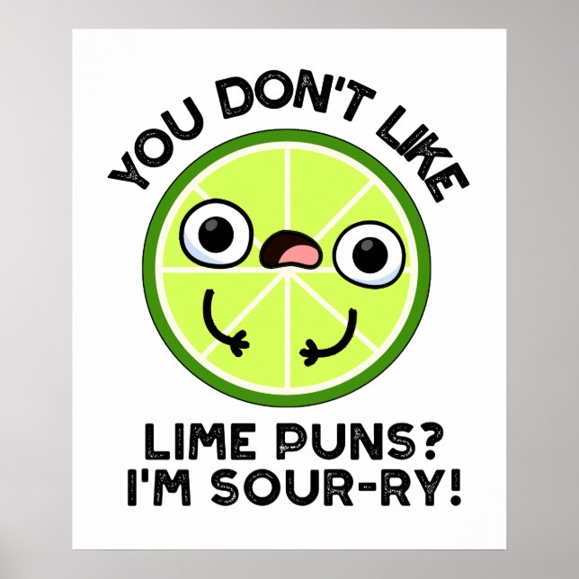 Lime-Witze magst du nicht, ich bin sauer-ry Frucht Poster (Vorne)