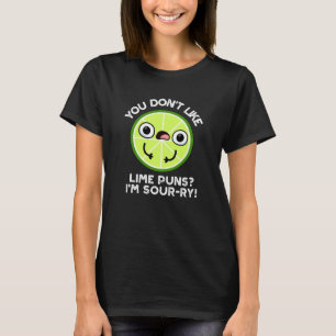 Lime-Witze magst du nicht, ich bin sauer-ry Frucht T-Shirt